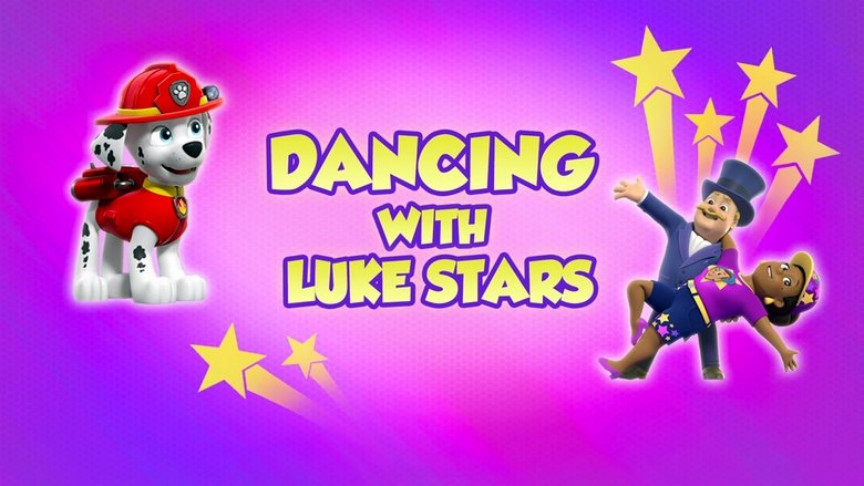 PAW Patrol – Season 8 - Episode 38 – Dancing with Luke Stars