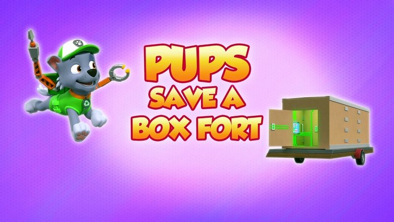 PAW Patrol – Season 8 - Episode 44 – Pups Save a Box Fort