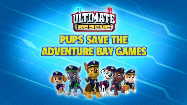 PAW Patrol – Season 8 - Episode 8 – Ultimate Rescue: Pups Save the Adventure Bay Games