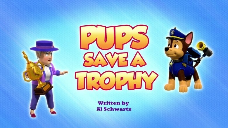 PAW Patrol – Season 9 - Episode 29 – Pups Save a Trophy