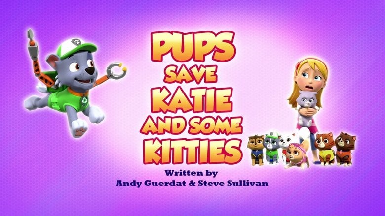 PAW Patrol – Season 9 - Episode 32 – Pups Save Katie and Some Kitties