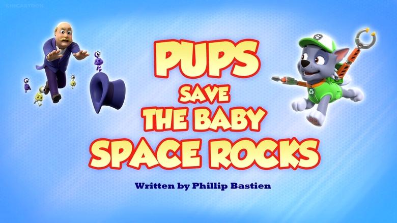 PAW Patrol – Season 9 - Episode 36 – Pups Save the Baby Space Rocks