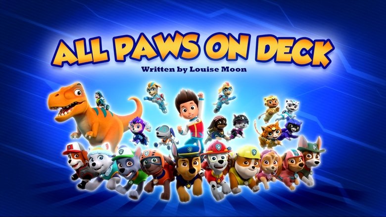 PAW Patrol – Season 9 - Episode 42 – All Paws on Deck