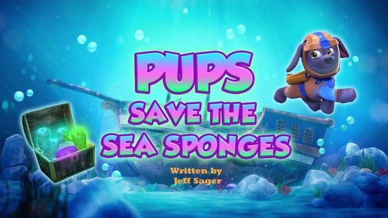 PAW Patrol – Season 11 - Episode 46 – Pups Save the Sea Sponges