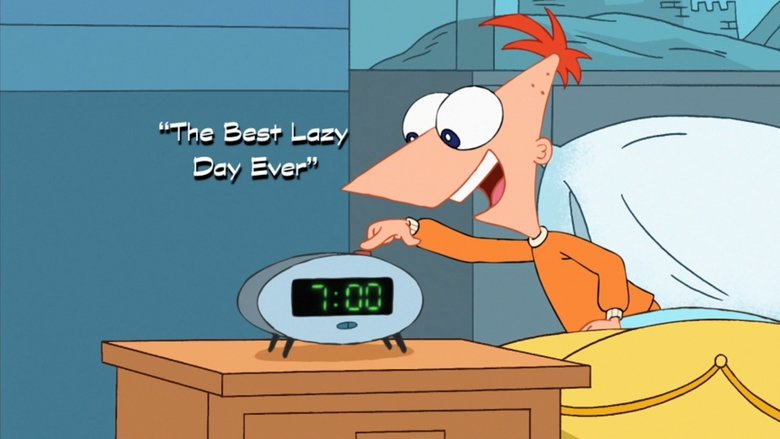 Phineas and Ferb – Season 1 - Episode 28 – The Best Lazy Day Ever