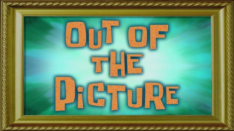 SpongeBob SquarePants – Season 10 - Episode 16 – Out of the Picture