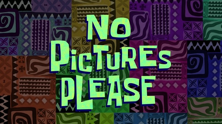 SpongeBob SquarePants – Season 11 - Episode 10 – No Pictures, Please