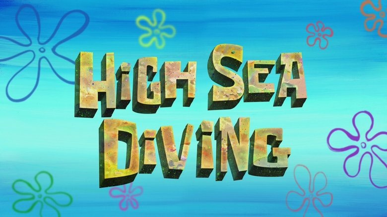 SpongeBob SquarePants – Season 11 - Episode 27 – High Sea Diving