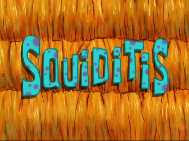 SpongeBob SquarePants – Season 8 - Episode 38 – Squiditis