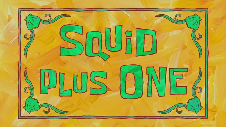 SpongeBob SquarePants – Season 9 - Episode 20 – Squid Plus One