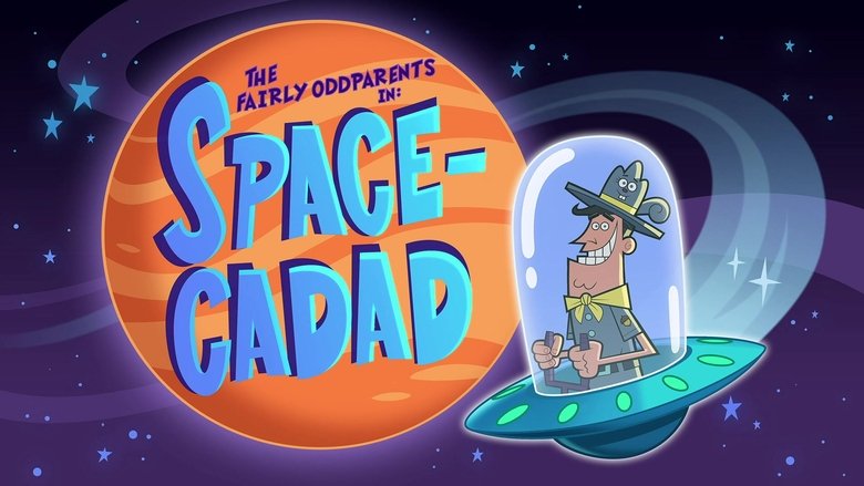 The Fairly OddParents – Season 10 - Episode 34 – Space Ca-Dad