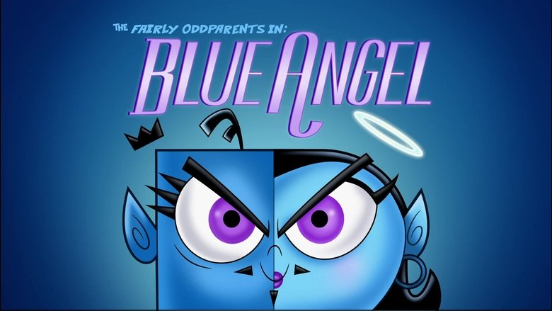 The Fairly OddParents – Season 10 - Episode 9 – Blue Angel