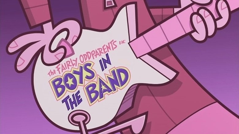 The Fairly OddParents – Season 2 - Episode 1 – Boys in the Band