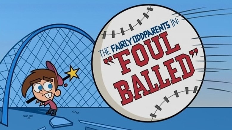 The Fairly OddParents – Season 2 - Episode 11 – Foul Balled
