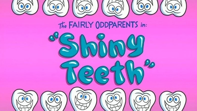 The Fairly OddParents – Season 2 - Episode 26 – Shiny Teeth