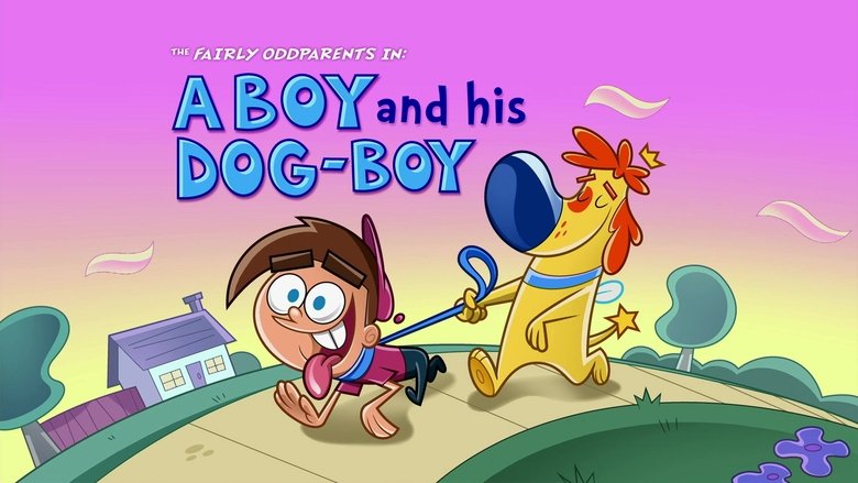 The Fairly OddParents – Season 9 - Episode 14 – A Boy and His Dog-Boy