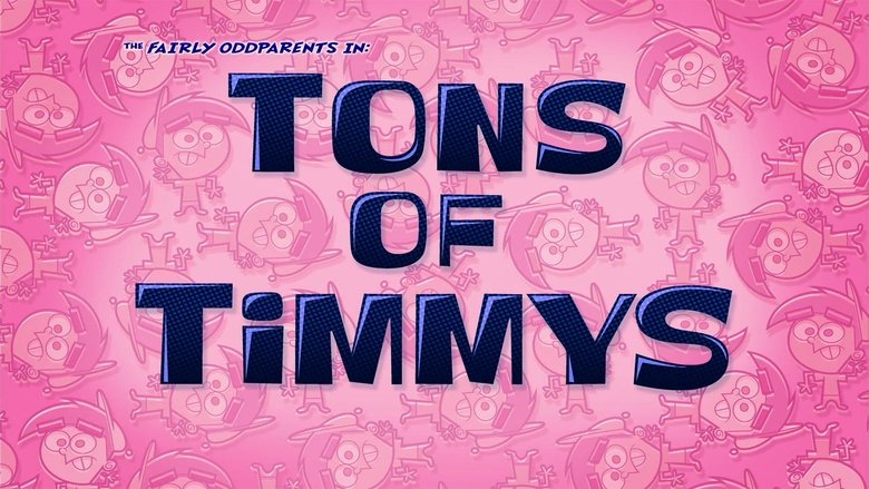The Fairly OddParents – Season 9 - Episode 37 – Tons of Timmys