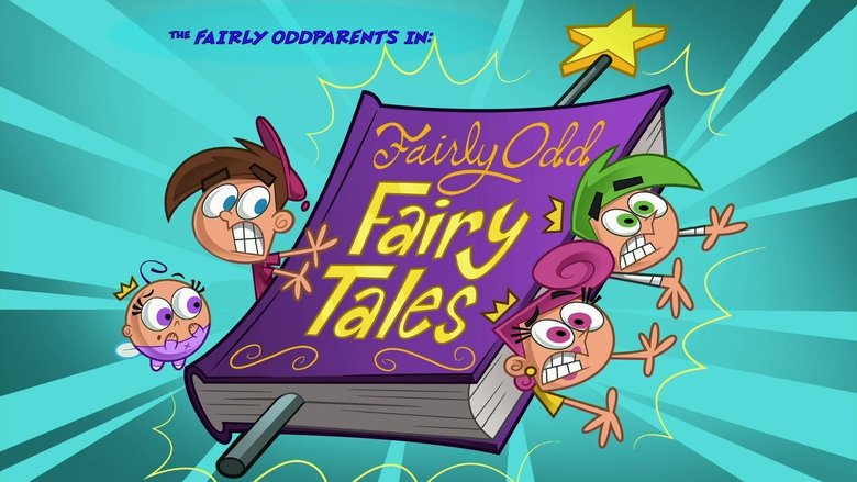 The Fairly OddParents – Season 9 - Episode 40 – Fairly Odd Fairy Tales