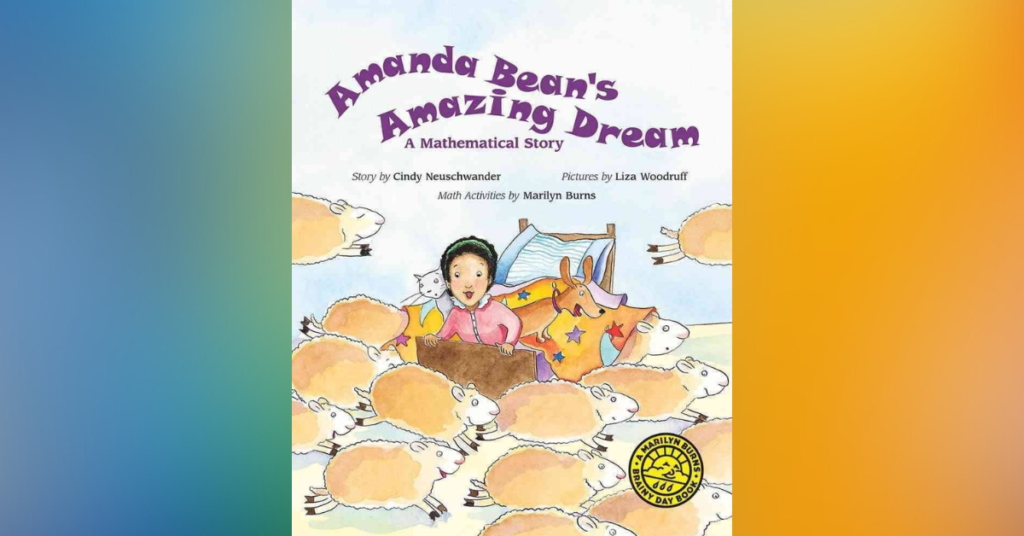 Amanda Bean’s Amazing Dream by Cindy Neuschwander - Children's Books About Math