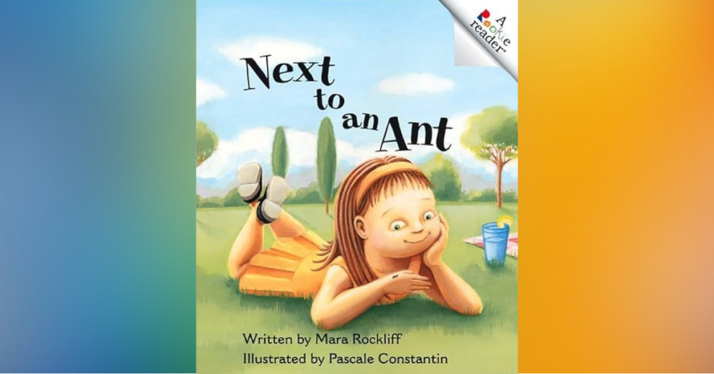 Next to an Ant By Mara Rockliff