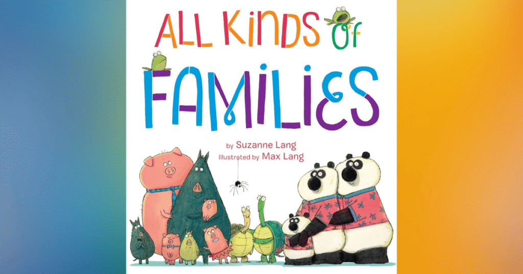 All Kinds Of Families By Suzanne Lang
