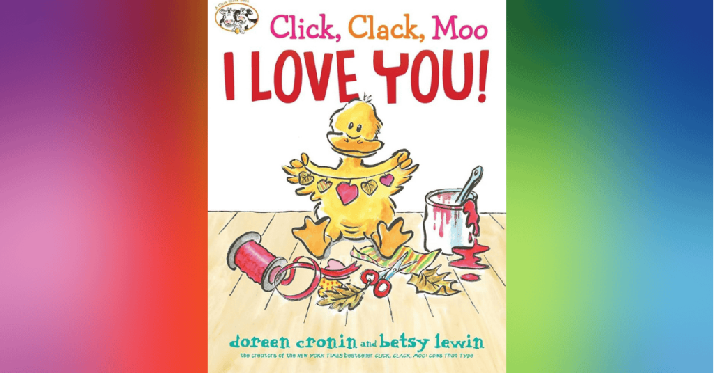Click, Clack, Moo, I Love You By Doreen Kronin - Valentine's Day Picture Books For Kids