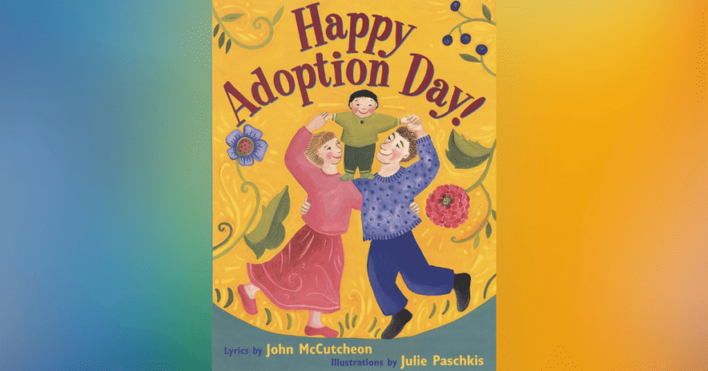 Happy Adoption Day By John McCutcheon