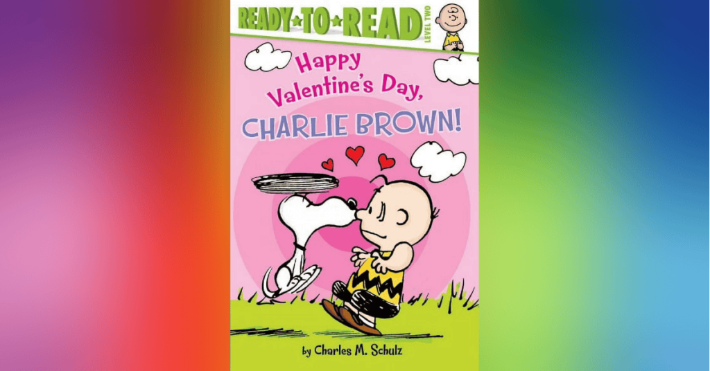 Happy Valentine's Day, Charlie Brown By Charles Schultz - Best Valentine's Day Picture Books For Kids