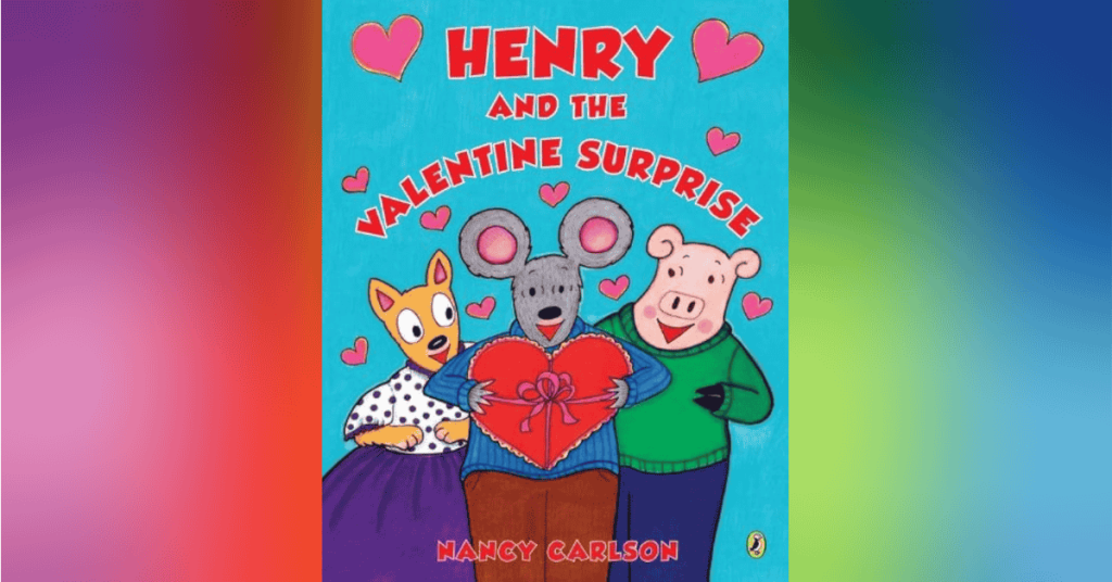 Henry And The Valentine Surprise By Nancy Carlson