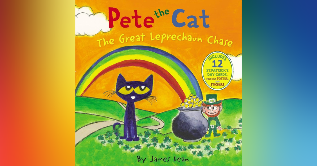 Pete The Cat The Great Leprechaun Chase By James Dean - Best St. Patrick's Day Picture books For Kids