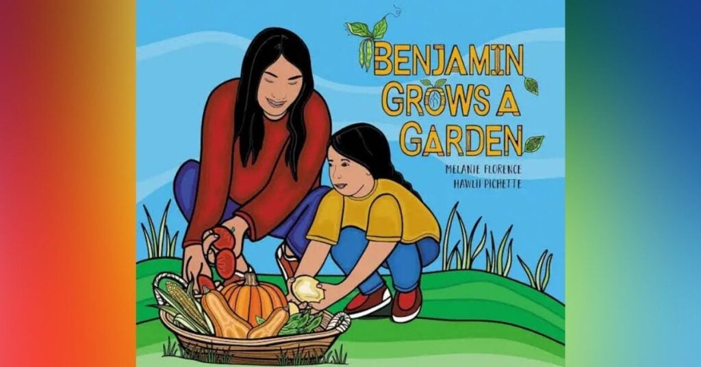 Benjamin Grows A Garden By Melanie Florence - Spring Picture Books For Kids