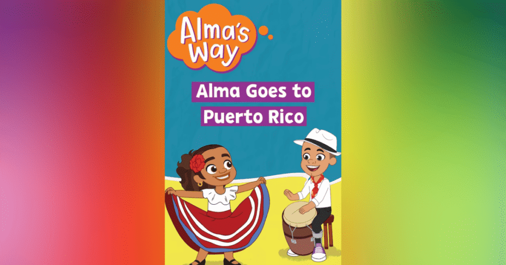 Alma's Way - Alma Goes To Puerto Rico