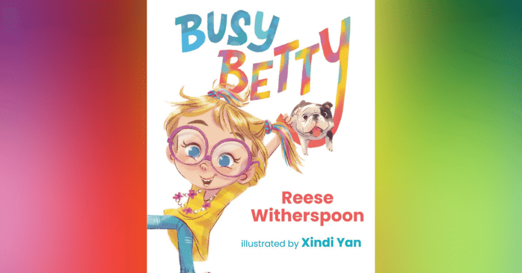 Busy Betty - Reese Witherspoon