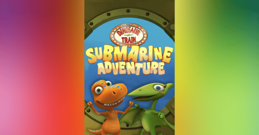 Dinosaur Train - Submarine Adventure