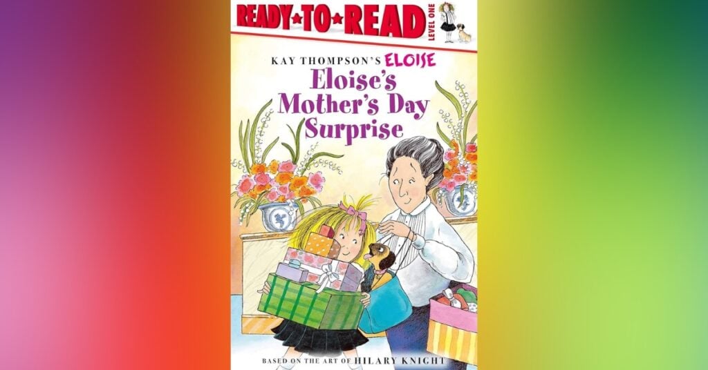 Eloise's Mother's Day Surprise By Lisa McLatchy