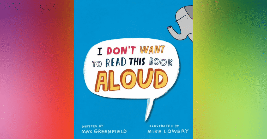 I Don't Want to Read This Book - Max Greenfield
