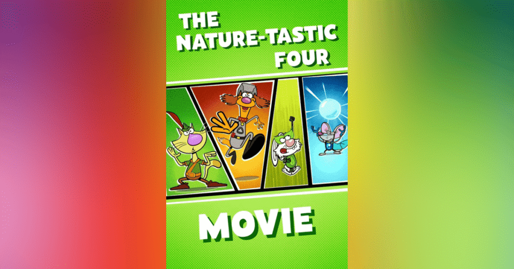 Nature Cat - The Nature-Tastic Four Movie