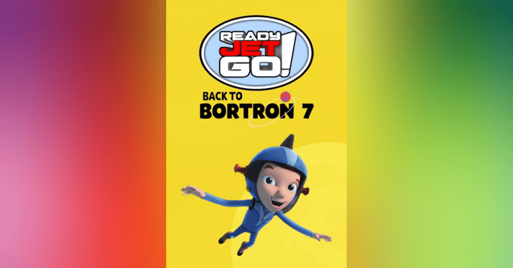 Ready Jet Go - Back To Bortron 7