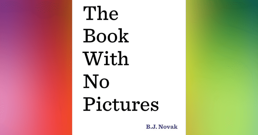 The Book With No Pictures - B.J. Novak
