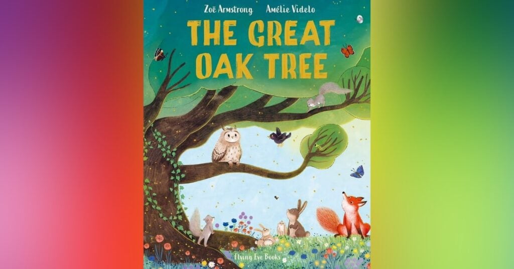 The Great Oak Tree By Zoe Armstrong