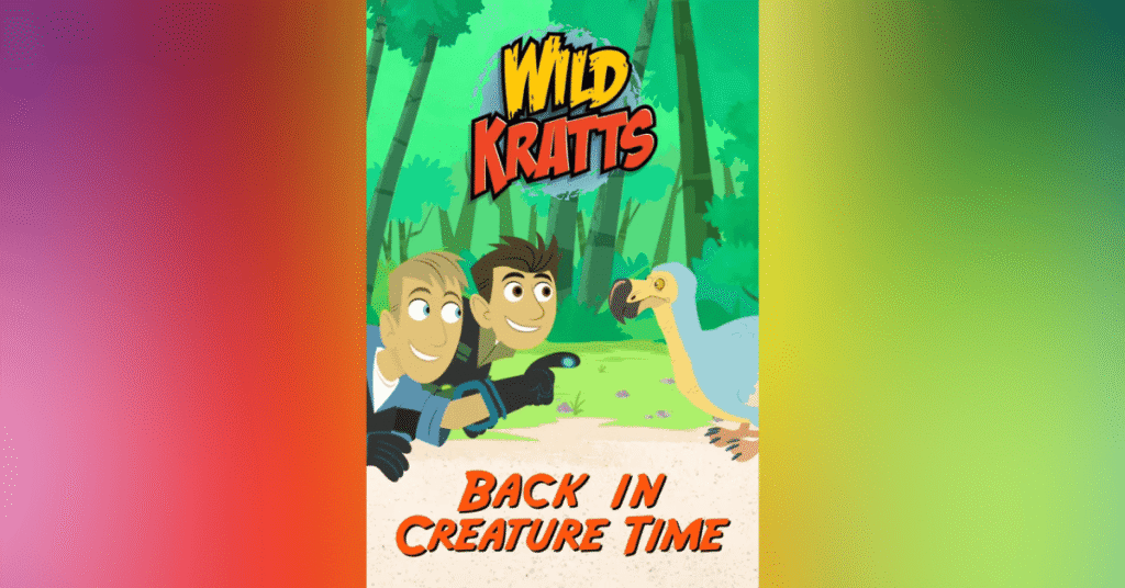 Wild Kratts - Back in Creature Time
