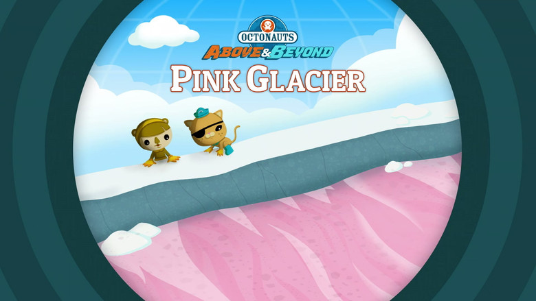 Octonauts: Above & Beyond – Season 2 - Episode 4 – Pink Glacier