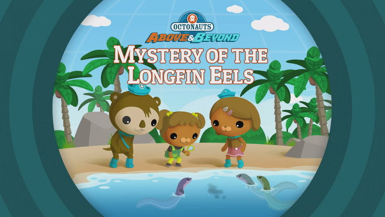Octonauts: Above & Beyond – Season 2 - Episode 6 – Mystery of the Longfin Eels