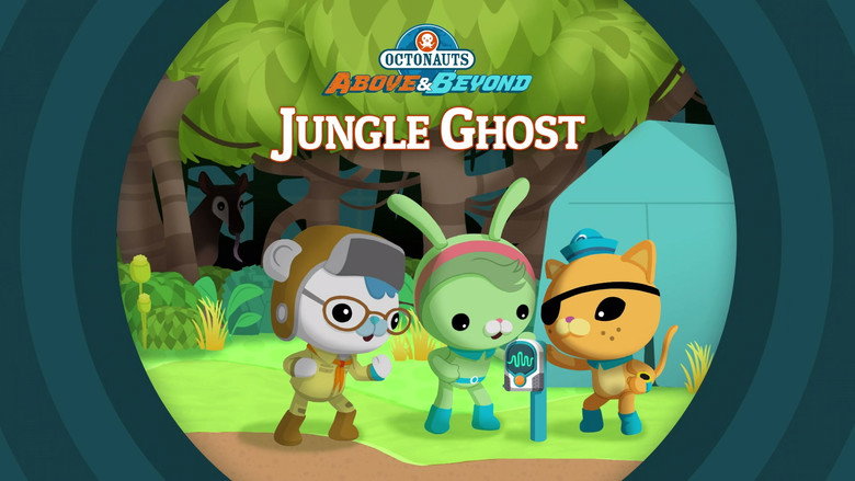 Octonauts: Above & Beyond – Season 2 - Episode 8 – Jungle Ghost