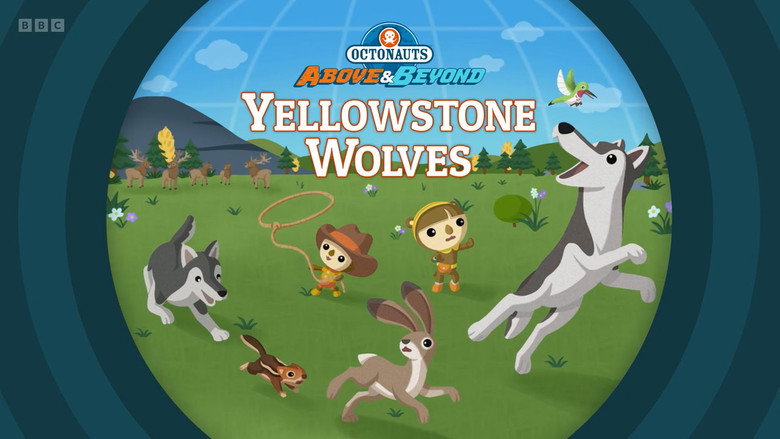 Octonauts: Above & Beyond – Season 3 - Episode 23 – Yellowstone Wolves
