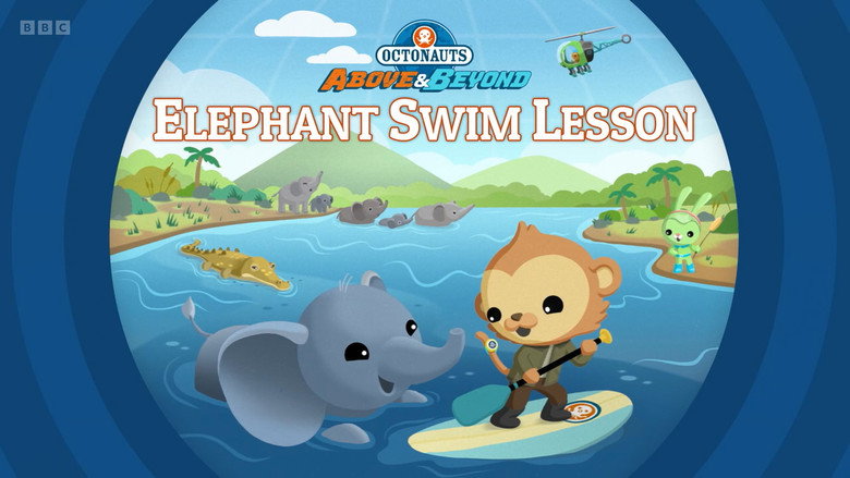 Octonauts: Above & Beyond – Season 4 - Episode 11 – Elephant Swim Lesson