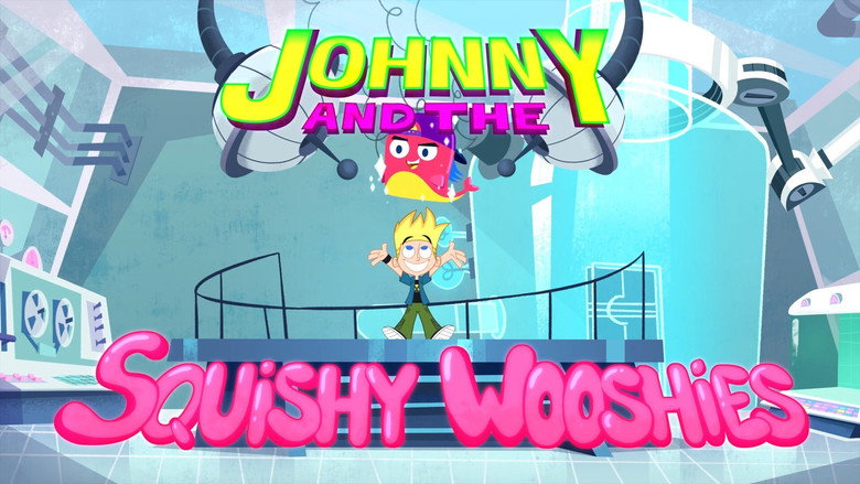 Johnny Test – Season 2 - Episode 14 – Johnny and the Squishy Wooshies