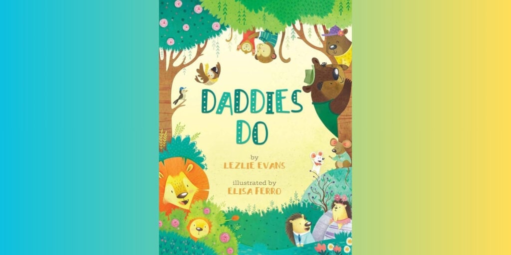 Daddies Do By Lezlie Evans