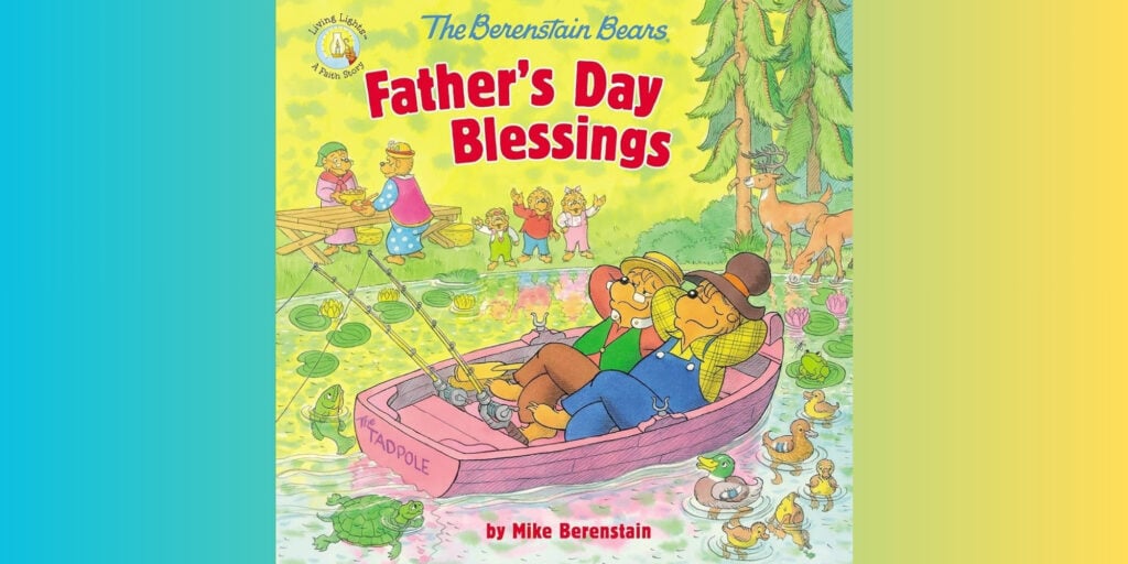 Father's Day Blessings By Mike Berenstain